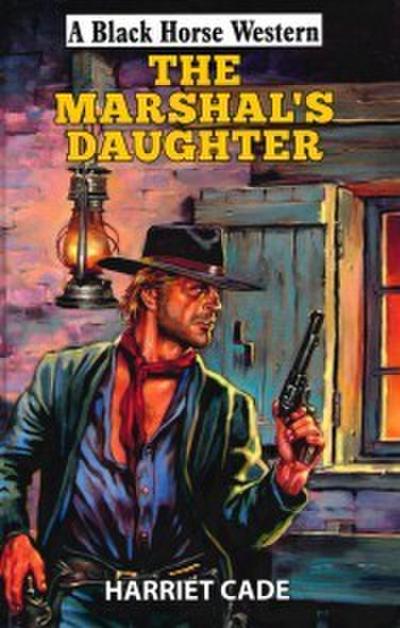 The Marshal’s Daughter