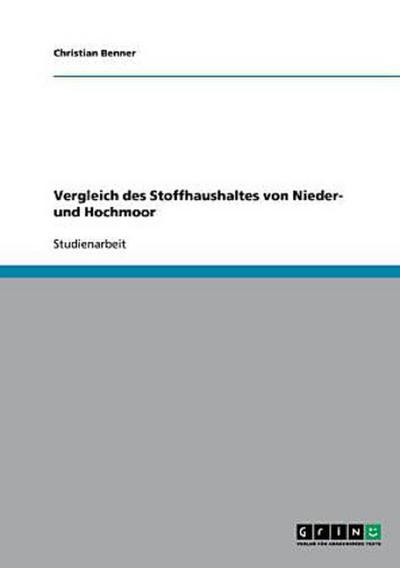 Vergleich des Stoffhaushaltes von Nieder- und Hochmoor