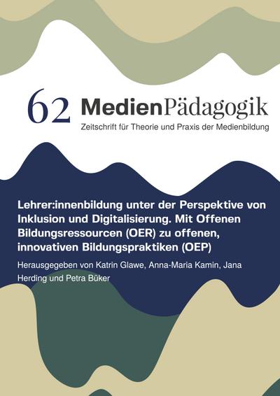 Lehrer:innenbildung unter der Perspektive von Inklusion und Digitalisierung