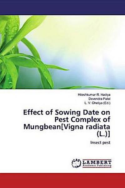 Effect of Sowing Date on Pest Complex of Mungbean[Vigna radiata (L.)]