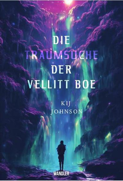 Die Traumsuche der Vellitt Boe von Kij Johnson