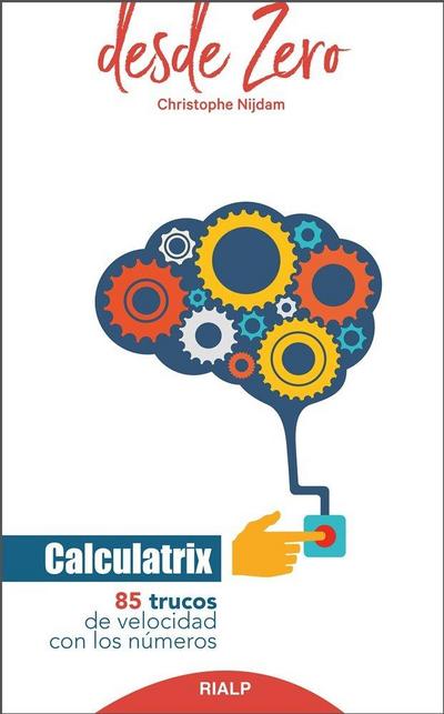 Calculatrix : 85 trucos de velocidad con los números