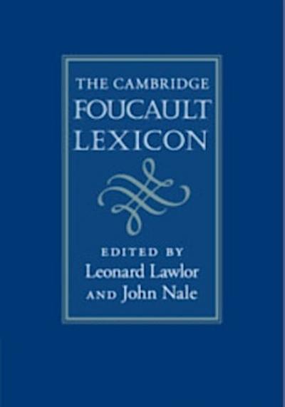 The Cambridge Foucault Lexicon