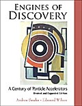 Engines Of Discovery: A Century Of Particle Accelerators (Revised And Expanded Edition)