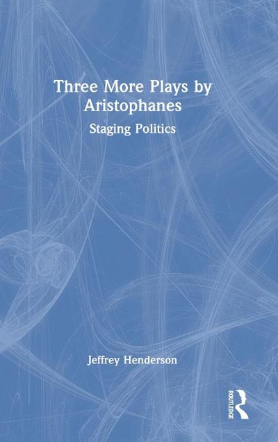 Three More Plays by Aristophanes