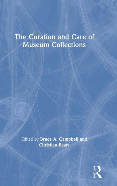 The Curation and Care of Museum Collections