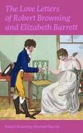 The Love Letters of Robert Browning and Elizabeth 