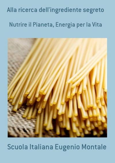 Alla Ricerca Dell’ingrediente Segreto