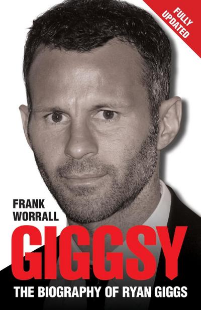 Giggsy - The Biography of Ryan Giggs