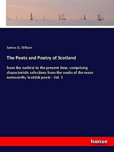 The Poets and Poetry of Scotland