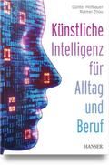 Künstliche Intelligenz für Alltag und Beruf