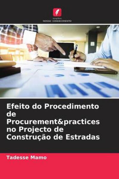 Efeito do Procedimento de Procurement&practices no Projecto de Construção de Estradas