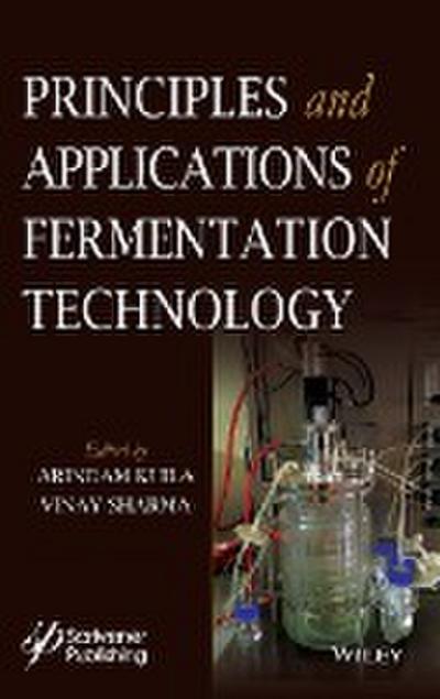 Principles and Applications of Fermentation Technology