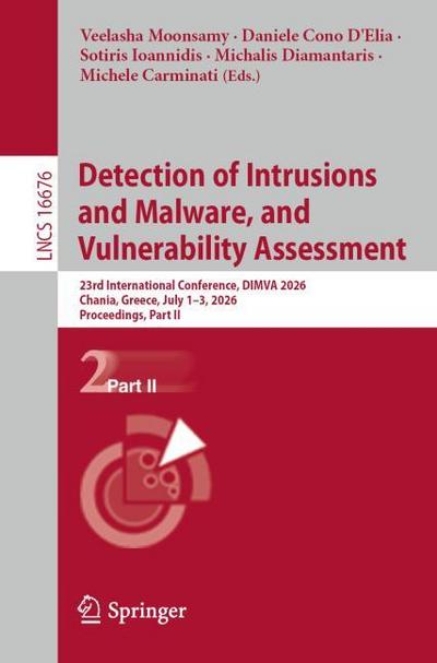 Detection of Intrusions and Malware, and Vulnerability Assessment