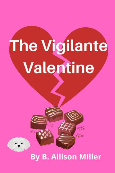 The Vigilante Valentine (Spruce Grove Cozy Mysteries, #4)