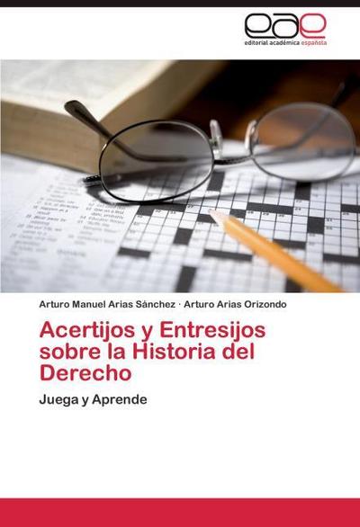 Acertijos y Entresijos sobre la Historia del Derecho