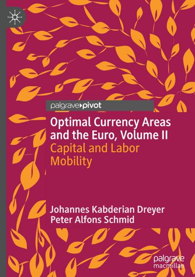 Optimal Currency Areas and the Euro, Volume II