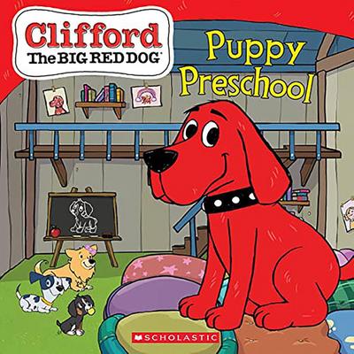 Puppy Preschool (Clifford the Big Red Dog Storybook)