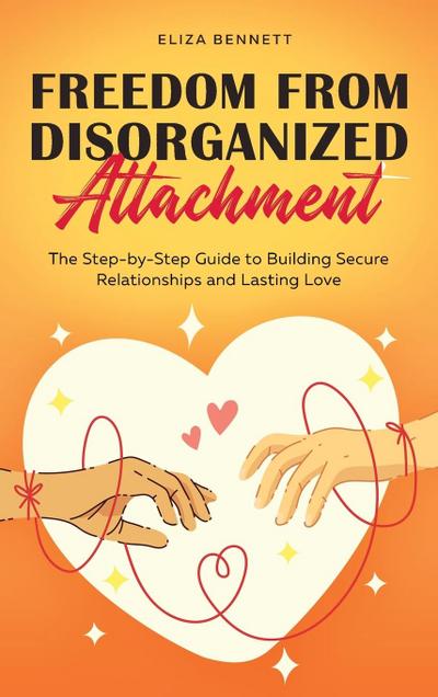 Freedom from Disorganized Attachment