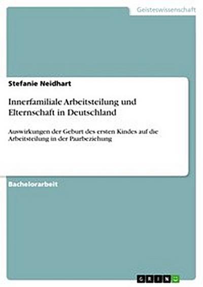 Innerfamiliale Arbeitsteilung und Elternschaft in Deutschland