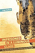 Imprisoned in a Luminous Glare