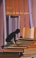 Über die Bücher gehen