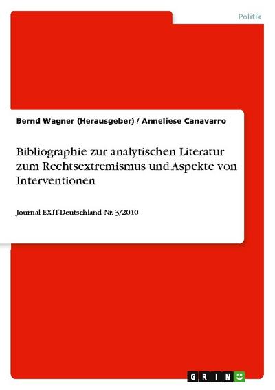Bibliographie zur analytischen Literatur zum Rechtsextremismus und Aspekte von Interventionen