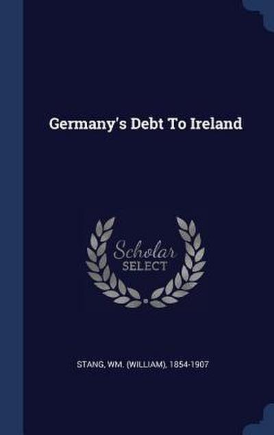 Germany’s Debt To Ireland