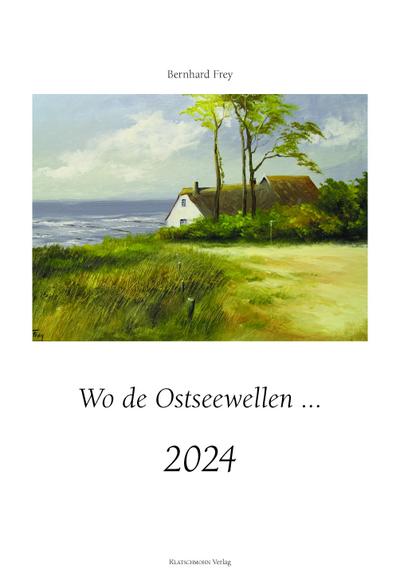 Frey, B: Wo de Ostseewellen 2024