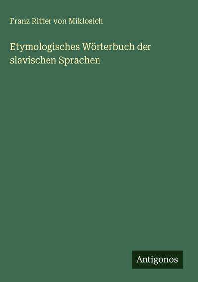 Etymologisches Wörterbuch der slavischen Sprachen