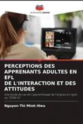 PERCEPTIONS DES APPRENANTS ADULTES EN EFL DE L’INTERACTION ET DES ATTITUDES