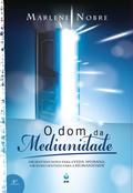 O Dom da Mediunidade