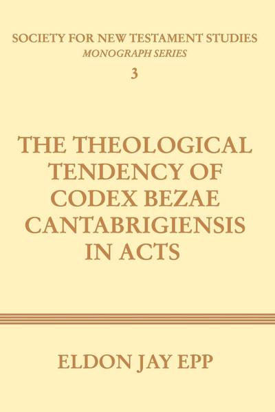 Theological Tendency of Codex Bezae Cantabrigiensis in Acts