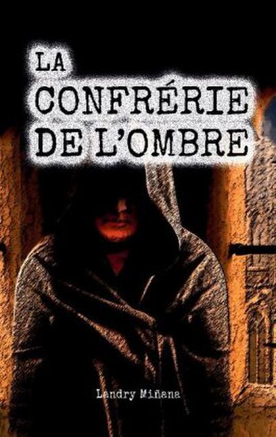 La confrérie de l’ombre