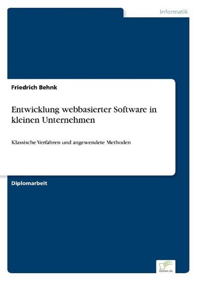 Entwicklung webbasierter Software in kleinen Unternehmen - Friedrich Behnk