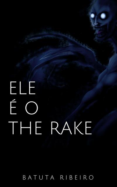 Ele é o The Rake