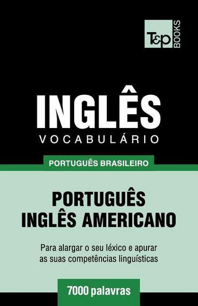 Vocabulário Português Brasileiro-Inglês - 7000 palavras: Inglês americano