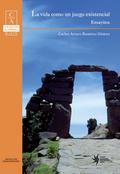 La vida como un juego existencial: ensayitos