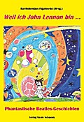 Weil ich John Lennon bin ...