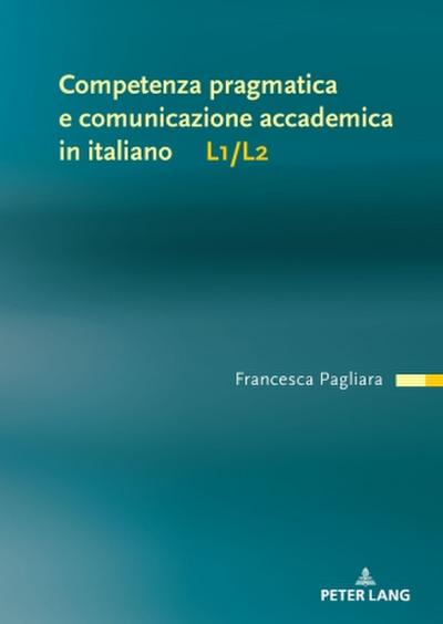 Competenza pragmatica e comunicazione accademica in italiano L1/L2