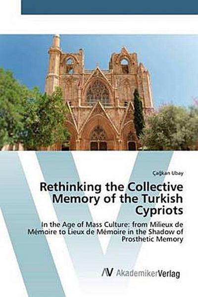 Rethinking the Collective Memory of the Turkish Cypriots