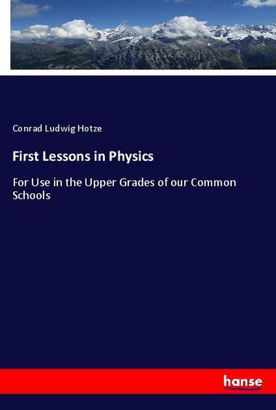 First Lessons in Physics