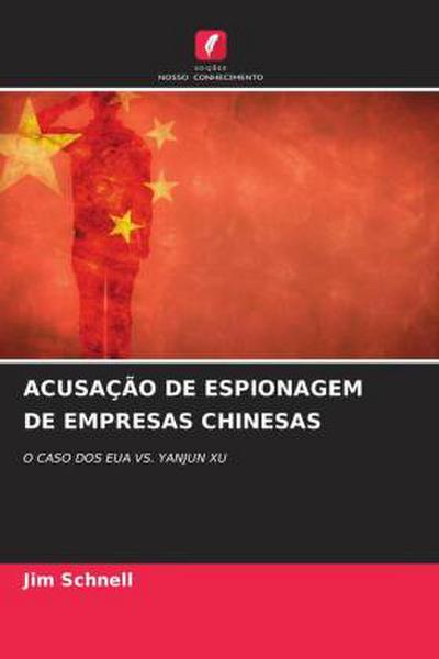 ACUSAÇÃO DE ESPIONAGEM DE EMPRESAS CHINESAS