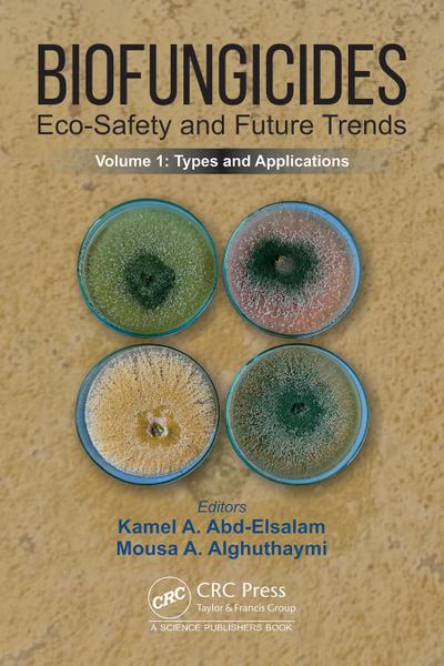 Biofungicides - Eco-safety and Future Trends: Types and Applications (1)