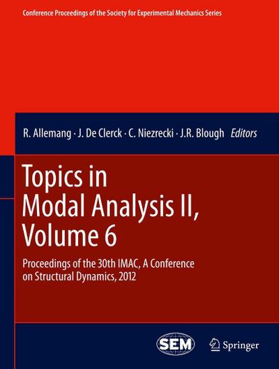 Topics in Modal Analysis II, Volume 6