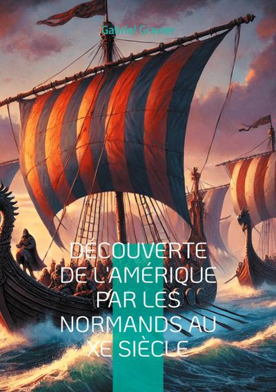 Découverte de l’Amérique par les Normands au Xe siècle