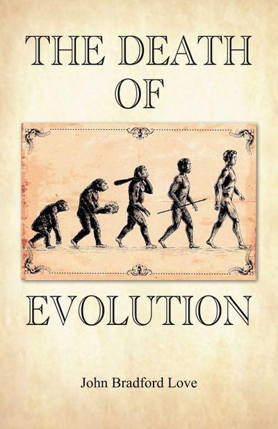 The Death of Evolution