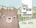 Billy the Bear Finds Underwear