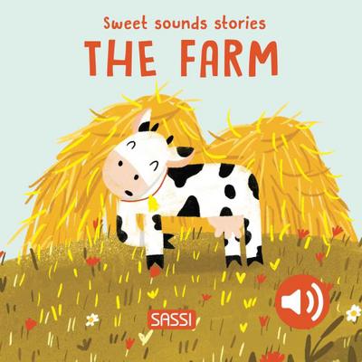 The farm. Sweet sounds sories