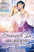 Snowed In: Nikki and Brynn